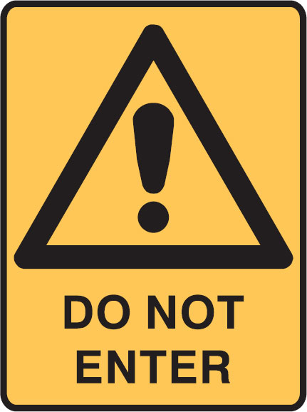 Warning Signs - Do Not Enter
