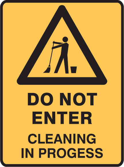 Warning Signs - Do Not Enter Cleaning In Progress