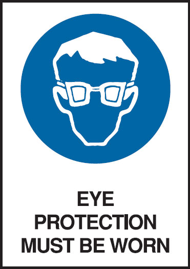 A4 Safety Signs - Eye Protection Must Be Worn