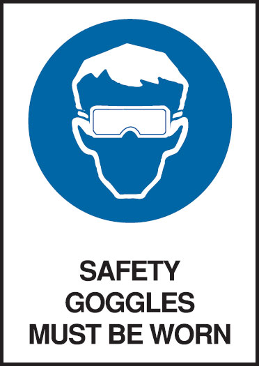 A4 Safety Signs - Safety Goggles Must Be Worn