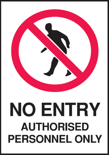 A4 Safety Signs - No Entry Authorised Personnel Only