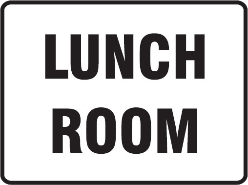 Building Construction Signs - Lunch Room