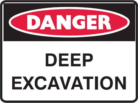 Danger Signs - Deep Excavation