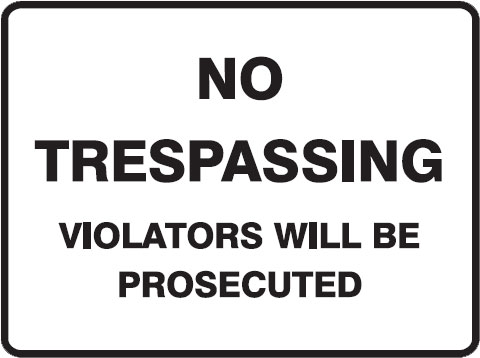 Property Signs - No Trespassing Violators Will Be Prosecuted