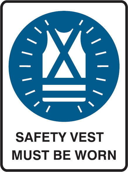 Mandatory Signs - Safety Vests Must Be Worn