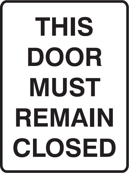 Mandatory Signs - This Door Must Remain Closed