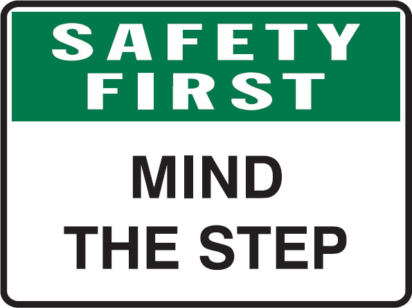 Safety First Signs - Mind The Step