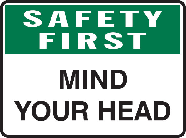 Safety First Signs - Mind Your Head
