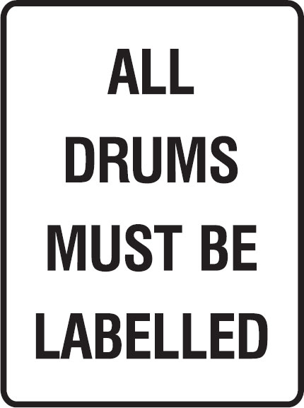 Hazardous Substance Signs - All Drums Must Be Labelled