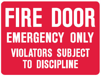 Fire Signs - Fire Door Emergency Only Violators Subject To Discipline