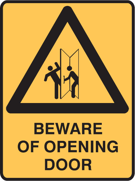 Warning Signs - Beware Of Opening Door