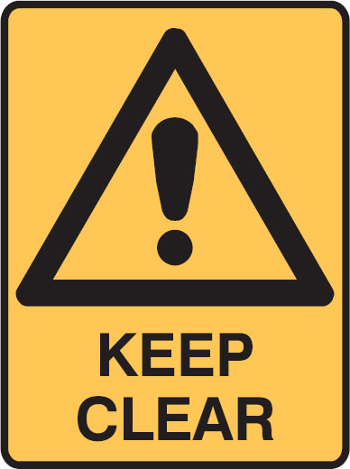 Warning Signs - Keep Clear