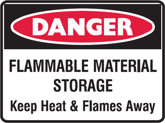 Danger Signs - Flammable Material Storage Keep Heat & Flames Away