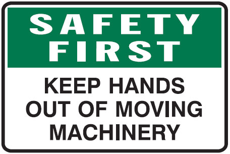 Machinery Signs - Keep Hands Out Of Moving Machinery