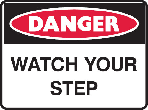 Danger Signs - Watch Your Step