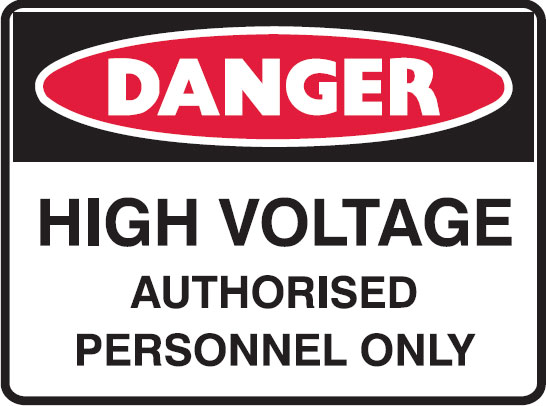 Danger Signs - High Voltage Authorised Personnel Only