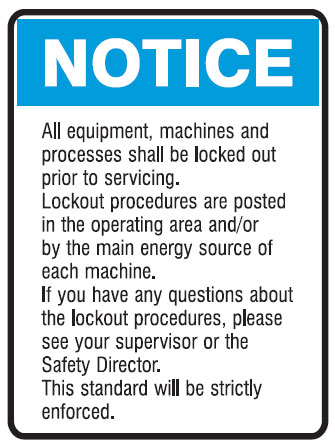 Lockout Signs  - All Equipment, Machines And Processes Shall