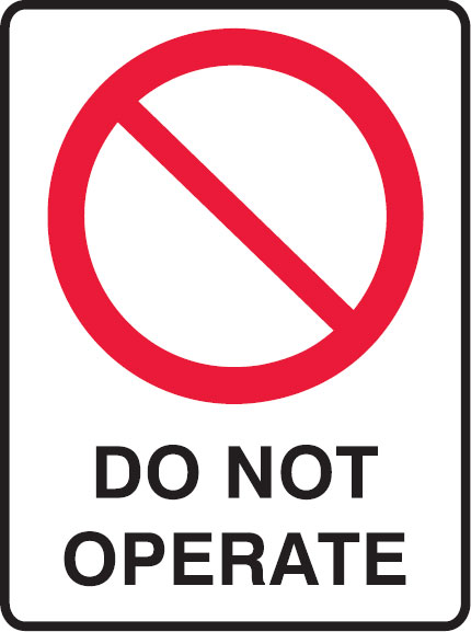 Prohibition Signs - Do Not Operate