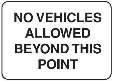 Property Signs - No Vehicles Allowed Beyond This Point