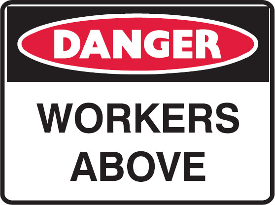 Danger Signs - Workers Above
