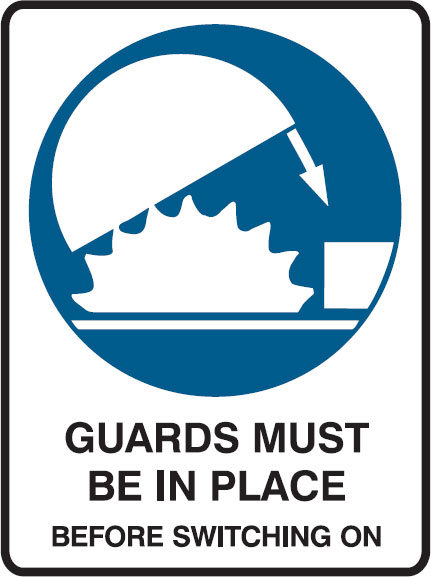 Machinery Signs - Guards Must Be In Place Before Switching On W/Picto