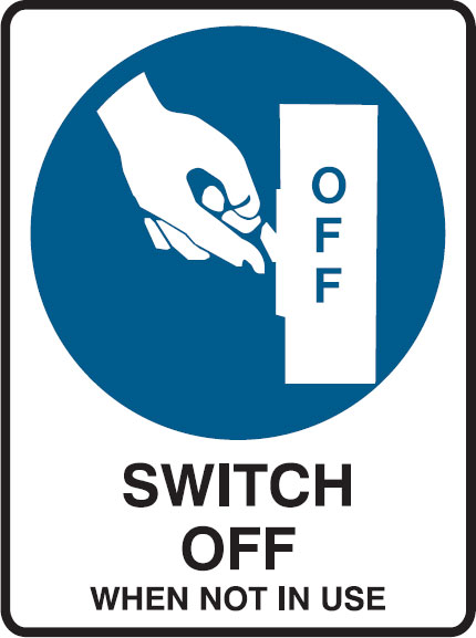 Machinery Signs - Switch Off When Not In Use W/Picto