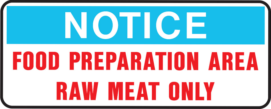 Kitchen Signs - Food Preparation Area Raw Meat Only