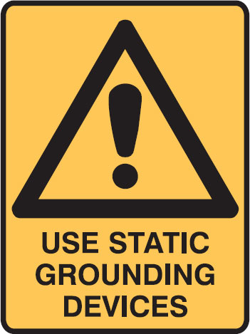 Electrical Hazard Warning Signs  - Use Static Grounding Devices