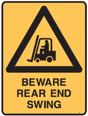 Forklift Safety Signs - Beware Rear End Swing W/Picto