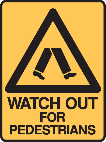 Warning Signs - Watch Out For Pedestrians