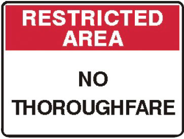 Restricted Area Signs - No Thoroughfare