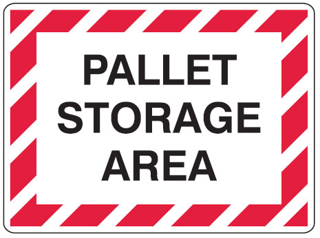 Warehouse Information Signs  - Pallet Storage Area