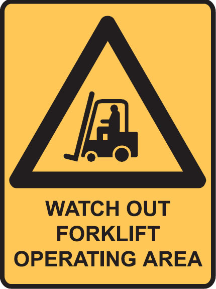 Warning Signs  - Watch Out Forklift Operating Area