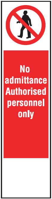 Door Exit/Directional Signs - No Admittance Authorised Personnel Only