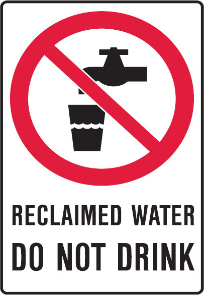 Prohibition Signs  - Reclaimed Water Do Not Drink
