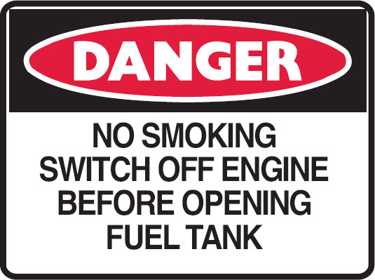 Mining Signs - No Smoking Switch Off Engine Before Opening Fuel Tank