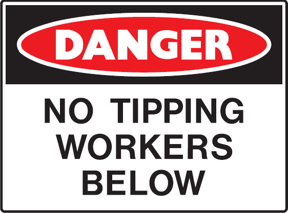 Mining Signs - No Tipping Workers Below
