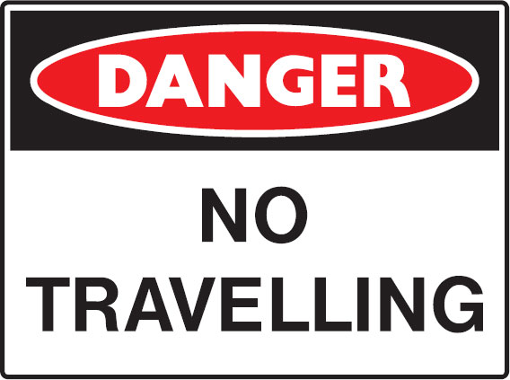 Mining Signs - Danger No Travelling