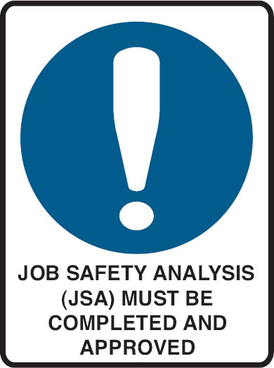 Mining Signs - Job Safety Analysis Must Be Completed And Approved
