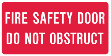 Fire Safety Sign - Fire Safety Door Do Not Obstruct - 180 x 350mm, Self Adhesive Vinyl