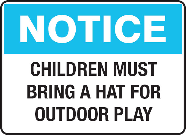 School/Childcare Signs - Children Must Bring A Hat For Outdoor Play
