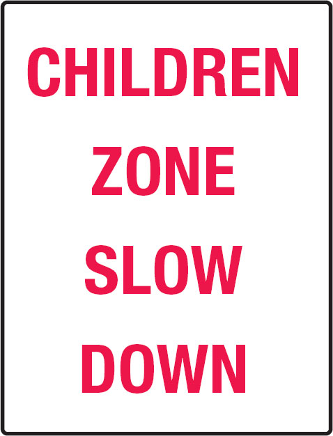 School/Childcare Signs - Children Zone Slow Down