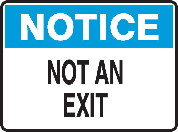Notice Signs - Not An Exit