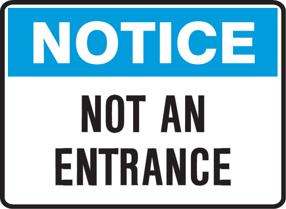 Notice Signs - Not An Entrance