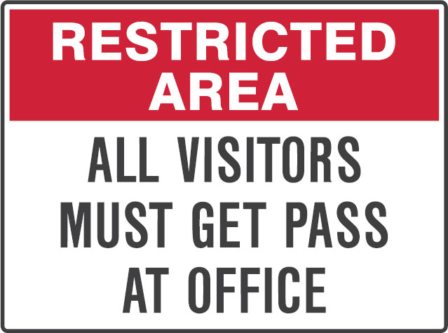 Restricted Area Signs - All Visitors Must Get Pass At Office