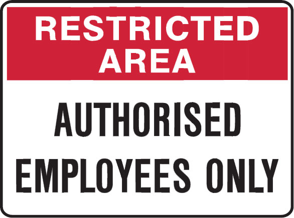Restricted Area Signs - Authorised Employees Only
