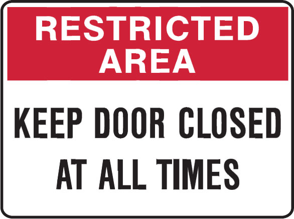 Restricted Area Signs - Keep Door Closed At All Times