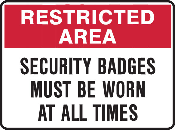 Restricted Area Signs - Security Badges Must Be Worn At All Times