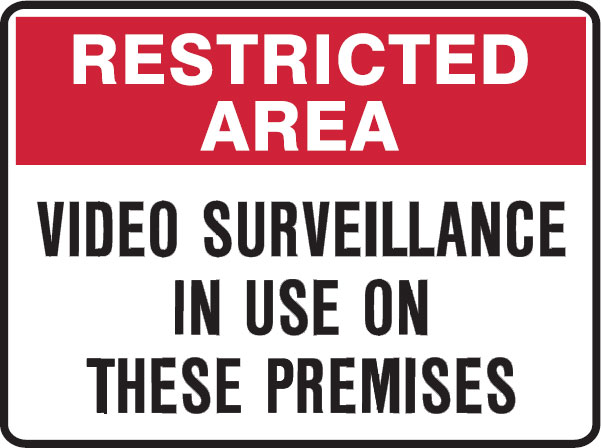 Restricted Area Signs - Video Surveillance In Use On These Premises