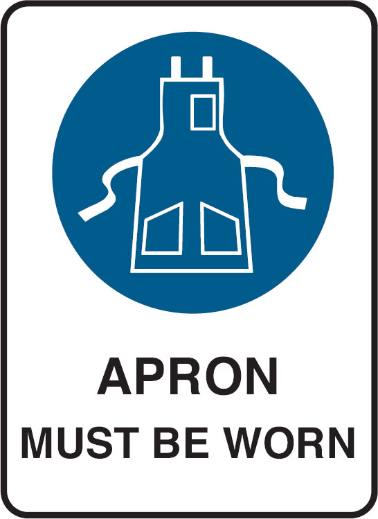 Kitchen And Food Safety Signs  - Apron Must Be Worn